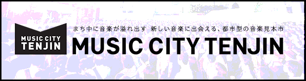 MUSIC CITY TENJIN